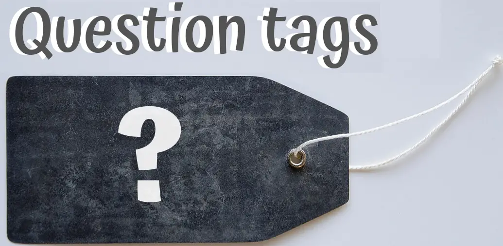 What Is Question Tag Difference Between Question Tag And Question what-is-question-tag-difference-between-question-tag-and-question
